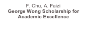 F. Chu, A. Faizi George Wong Scholarship for Academic Excellence